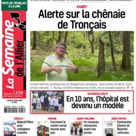 Inquitudes sur le possible retour des pesticides, et l'ONF qui alerte sur l'tat de la Chnaie de Tronais...des sujets dans La Semaine de l'Allier de ce jeudi 12 juin