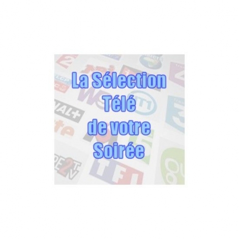 SELECTION TELE le 22 juin 2025